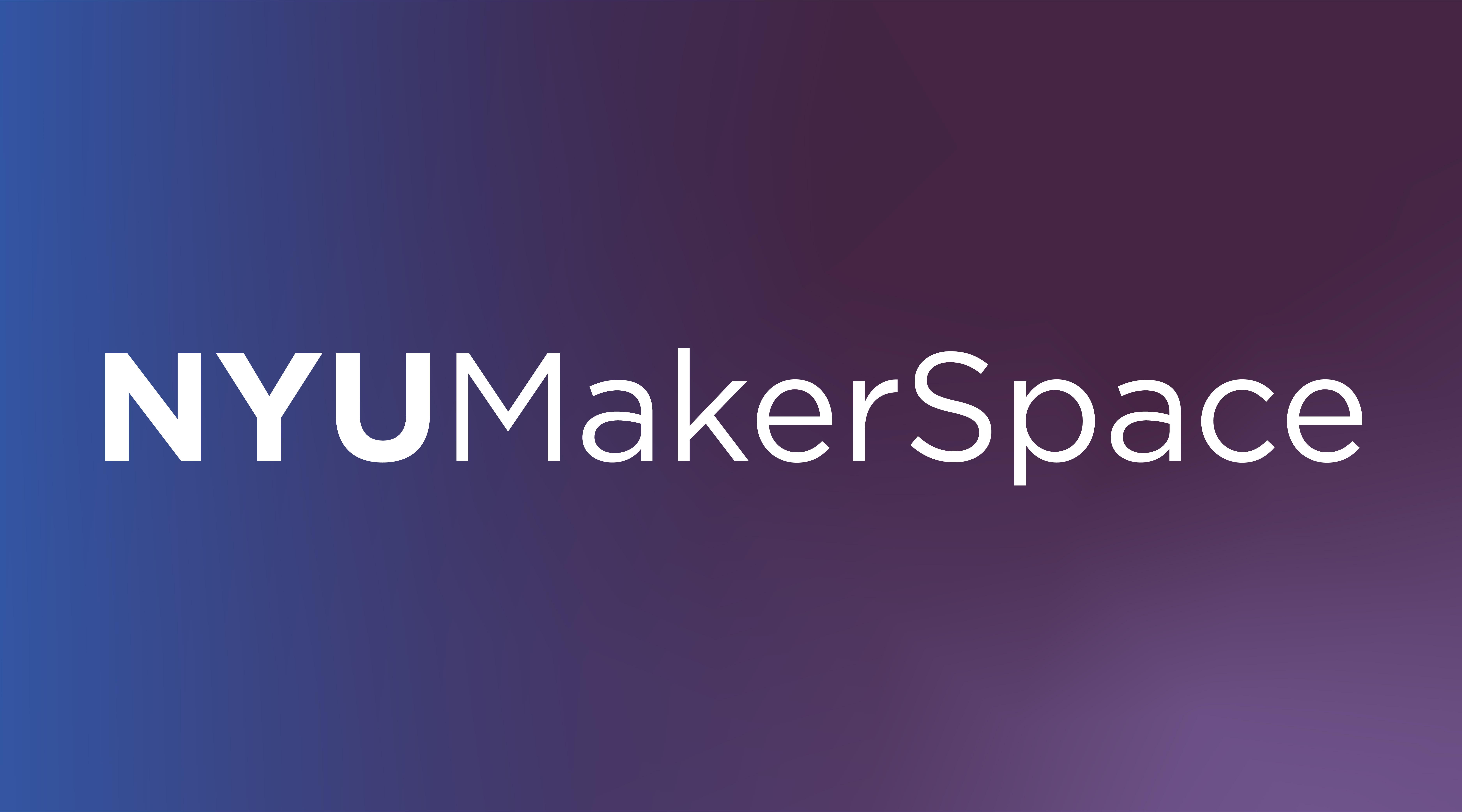 NYU MakerSpace